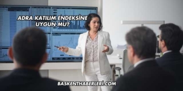 Adra Katılım Endeksine Uygun mu?