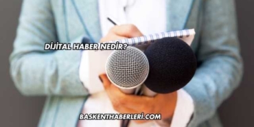 Dijital Haber Nedir?