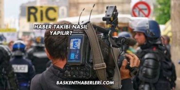 Haber Takibi Nasıl Yapılır?