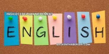 İngilizcede Play Ne Demek?