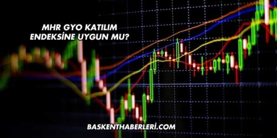 MHR GYO Katılım Endeksine Uygun mu?