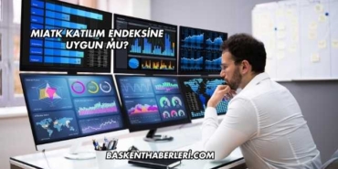 MIATK Katılım Endeksine Uygun mu?