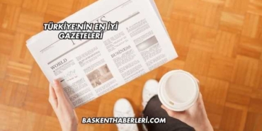 Türkiye'nin En İyi Gazeteleri
