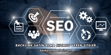 Backlink Satın Alma Hizmeti Veren Siteler