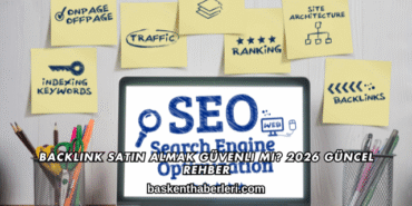 Backlink Satın Almak Güvenli mi? 2026 Güncel Rehber