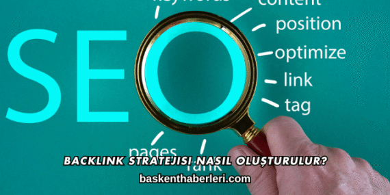 Backlink Stratejisi Nasıl Oluşturulur?