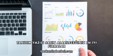 Tanıtım Yazısı Satın Alabileceğiniz En İyi Firmalar