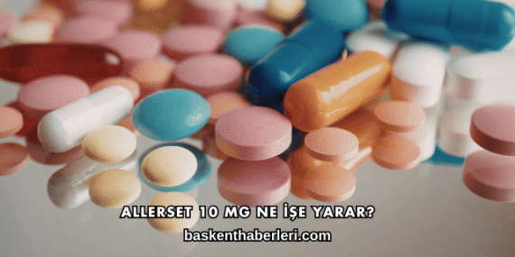Allerset 10 Mg Ne İşe Yarar?