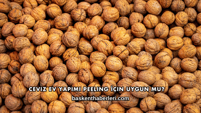 Ceviz Ev Yapımı Peeling İçin Uygun mu?