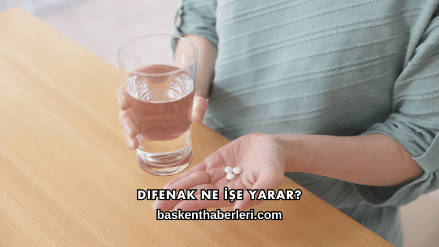 Difenak Ne İşe Yarar?