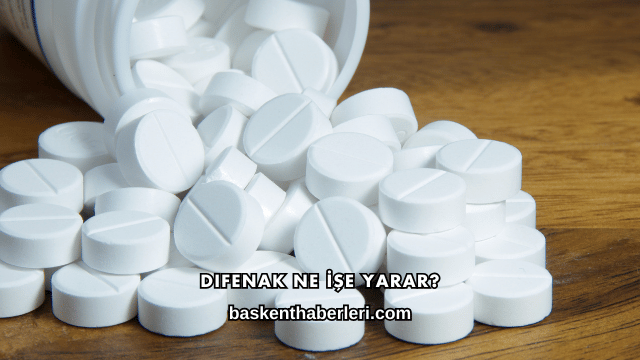 Difenak Ne İşe Yarar?