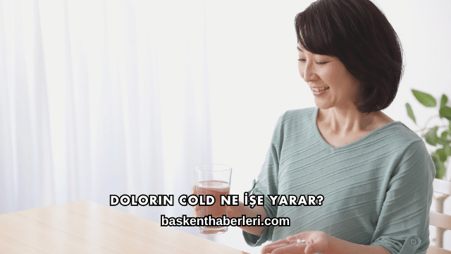Dolorin Cold Ne İşe Yarar?