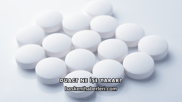 Duact Ne İşe Yarar?