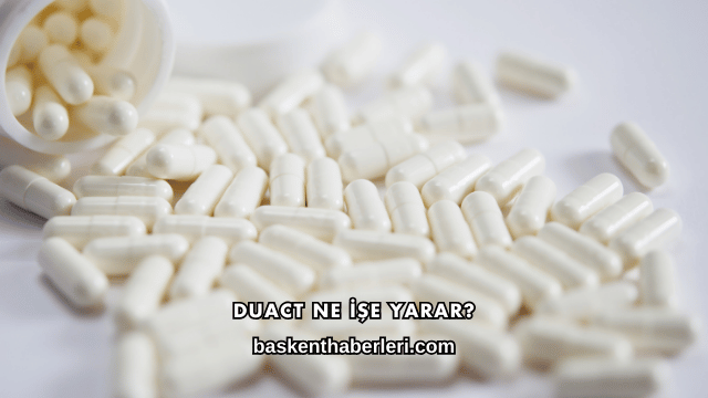 Duact Ne İşe Yarar?