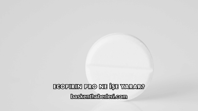 Ecopirin Pro Ne İşe Yarar?