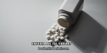 Enfexia Ne İşe Yarar?
