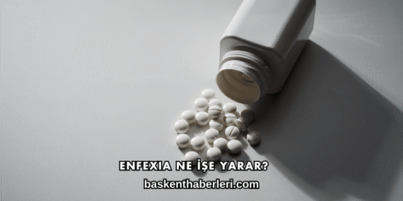 Enfexia Ne İşe Yarar?