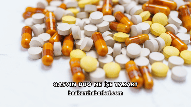 Gasvin Duo Ne İşe Yarar?