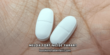 Melox Fort Ne İşe Yarar?