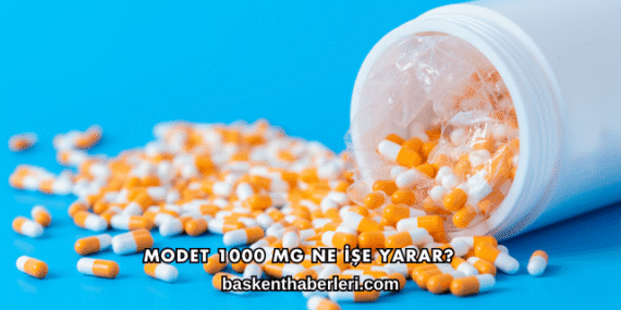Modet 1000 Mg Ne İşe Yarar?