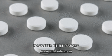 Nazoster Ne İşe Yarar?