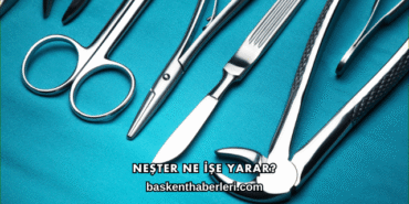 Neşter Ne İşe Yarar?