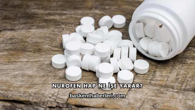 Nurofen Hap Ne İşe Yarar?