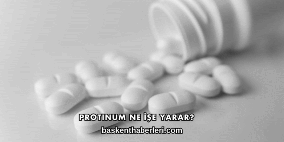 Protinum Ne İşe Yarar?