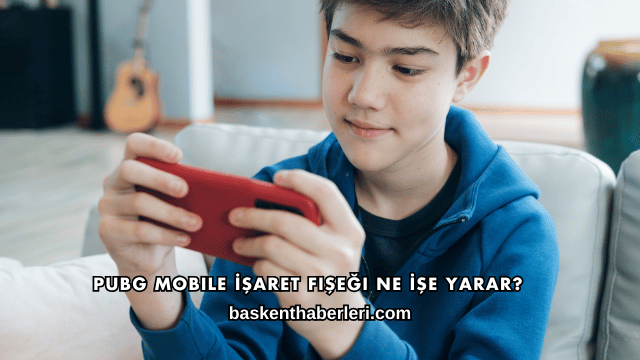Pubg Mobile İşaret Fişeği Ne İşe Yarar?