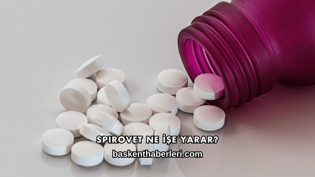 Spirovet Ne İşe Yarar?