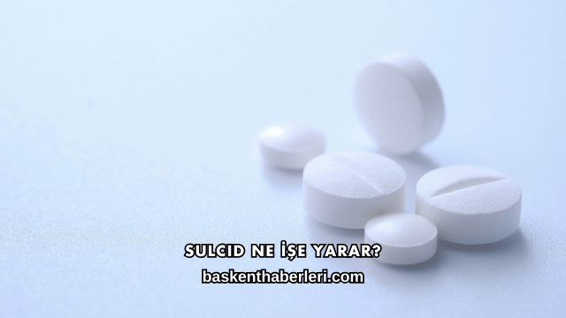 Sulcid Ne İşe Yarar?