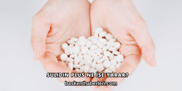 Sulidin Plus Ne İşe Yarar?